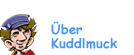 &Uuml;ber Kuddelmuck